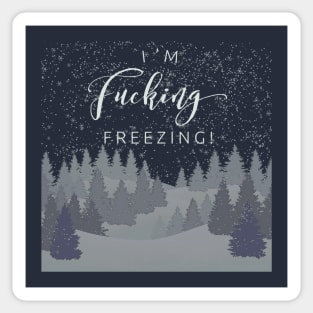 I’m F’ing Freezing Sticker